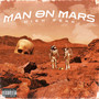 Man on Mars (Explicit)