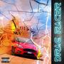 DRAG RACER (Explicit)