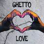 Ghetto Love