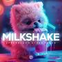 Milkshake (Techno Version)