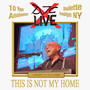 This Is Not My Home (Live)