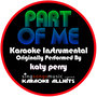 Part of Me (Originally Performed By Katy Perry) [Instrumental Version]