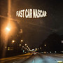 fast car nascar (Explicit)