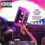 HEY MÁÁÁ (feat. Aletra & Keru)