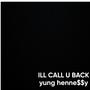 ILL CALL U BACK IN A MINUTE (Explicit)