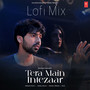 Tera Main Intezaar (Lofi Mix)