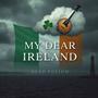 My Dear Ireland