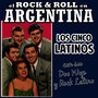 El Rock and Roll en Argentina. Los 5 Latinos Con su Doo Wop y Rock Latino