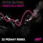 DANCE ALL NIGHT (PESHAY REMIX)