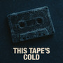 This Tape's Cold Vol. 1