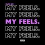 MY FEELS (Explicit)