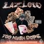 TOO MUCH DOPE (Explicit)