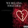 We Belong Together (Explicit)