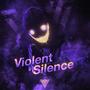 Violent Silence