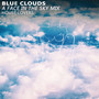 Blue Clouds (A Face in the Sky Mix)