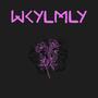 WCYLMLY (Explicit)