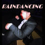 Raindancing (feat. FluXrite)