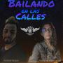 Bailando En Las Calles (feat. Ashesndreams)