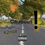 Cautious! (Explicit)