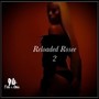 Reloaded Rosee 2 (Explicit)