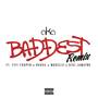 Baddest (Remix) [Explicit]