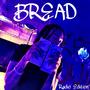 BREAD (Radio Edit)