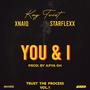 You & I (feat. Xnaiq & Starflexx Armani)