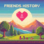 Friends History