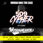 509 Cypher (1st Degree) [feat. $MO-OVA, Premo F., Prota C., Baby AR, Baby Ku$h, Veek Da Sneek, Cuzz'n Devv, jhayebk, Z & Mr. Payaso] [Explicit]