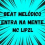 Beat Melódico Entra na Mente (Explicit)