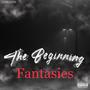 Fantasies (The Beginnig) [Explicit]