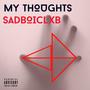 My Thoughts (Explicit)