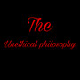 The Unethical Philosophy (Explicit)