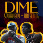 Dime (Explicit)