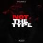 Not The Type (Explicit)