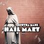 Hail Mary (Explicit)