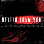 Better Than You (feat. Joe Clips, Capital P. & Phantom Limb Subjects) [Explicit]