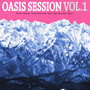 Oasis Session Vol.1