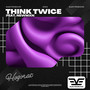 Think Twice (feat. Newmxn)