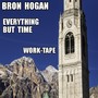 Everything but Time (Work Tape)