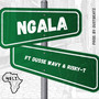 NGALA (feat. Dusse Wavy & Risky-T) [Explicit]