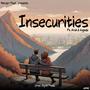 Insecurities (feat. Arsh Singh)