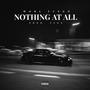 Nothing At All (feat. Worl Fuego) [Explicit]