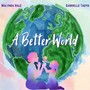 A Better World