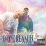 Day Dreamin' (feat. Mama Teesh) [Explicit]