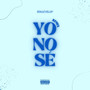 Yo No Sè (Remix) [Explicit]