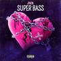 Super Bass (Explicit)