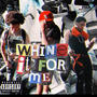 Whine It For Me (feat. Spazz Finesse & Elijah Dinero) [Explicit]