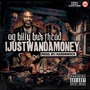 IJusWanDaMoney (Explicit)