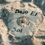 Bajo el Sol (Explicit)